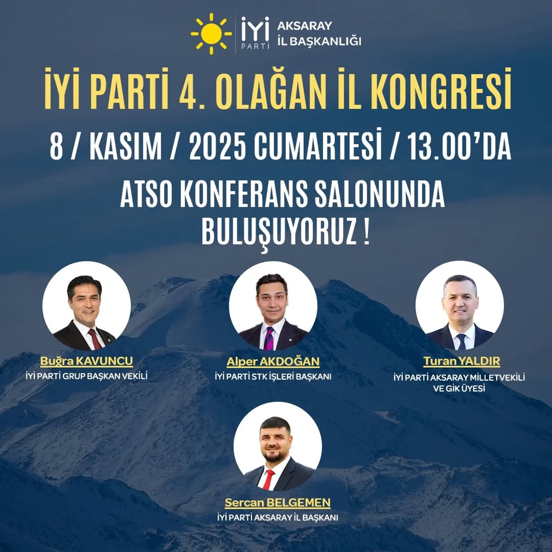İYİ Parti Aksaray'da 4. Olağan İl Kongresi'ni Gerçekleştirecek