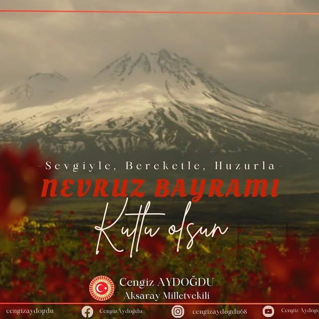 Aksaray Milletvekili Aydoğdu'dan Nevruz Mesajı