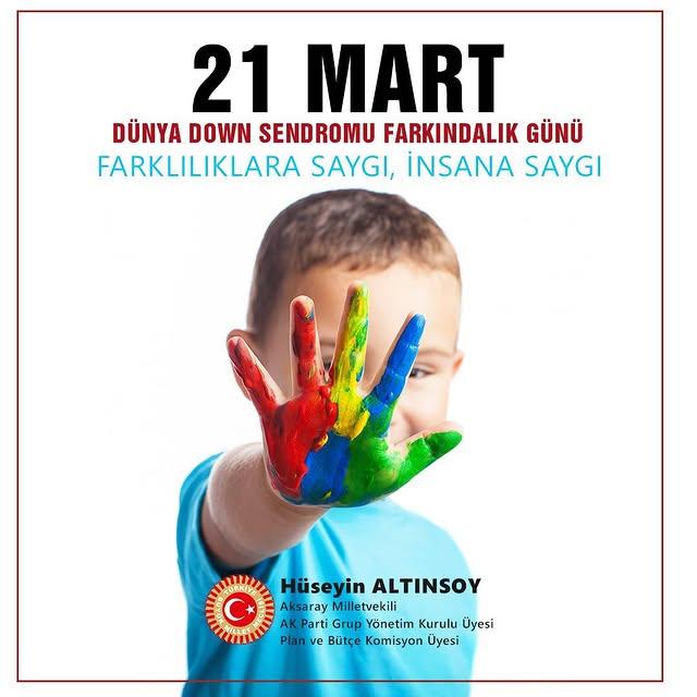 Aksaray Milletvekili Altınsoy, 21 Mart Dünya Down Sendromu Farkındalık Günü'ne Dikkat Çekti