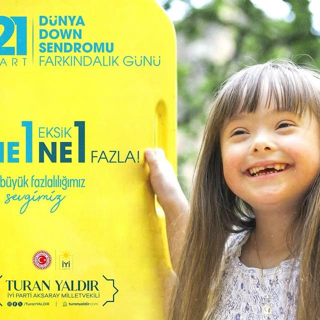 Aksaray Milletvekili Yaldır, Down Sendromu Farkındalık Günü'nde Destek Verdi