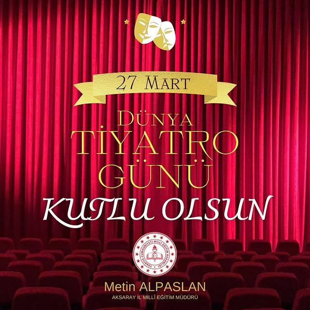 Aksaray'da Dünya Tiyatro Günü Coşkuyla Kutlandı