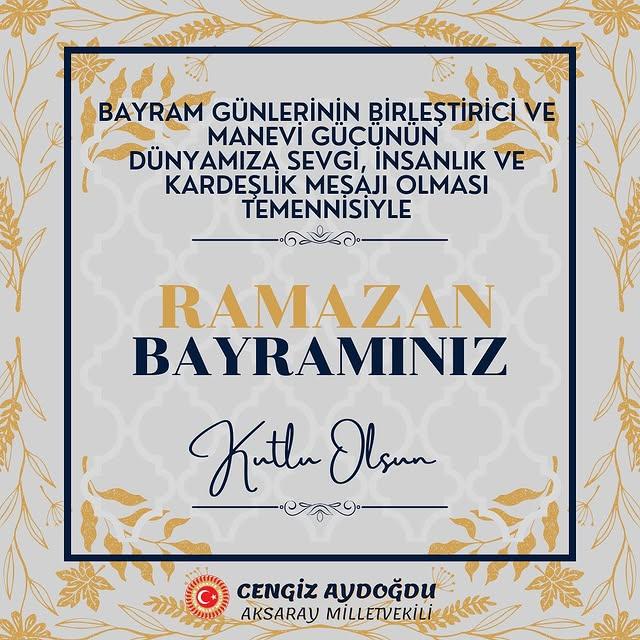 Aksaray Vekili Cengiz Aydoğdu'dan Bayram Mesajı