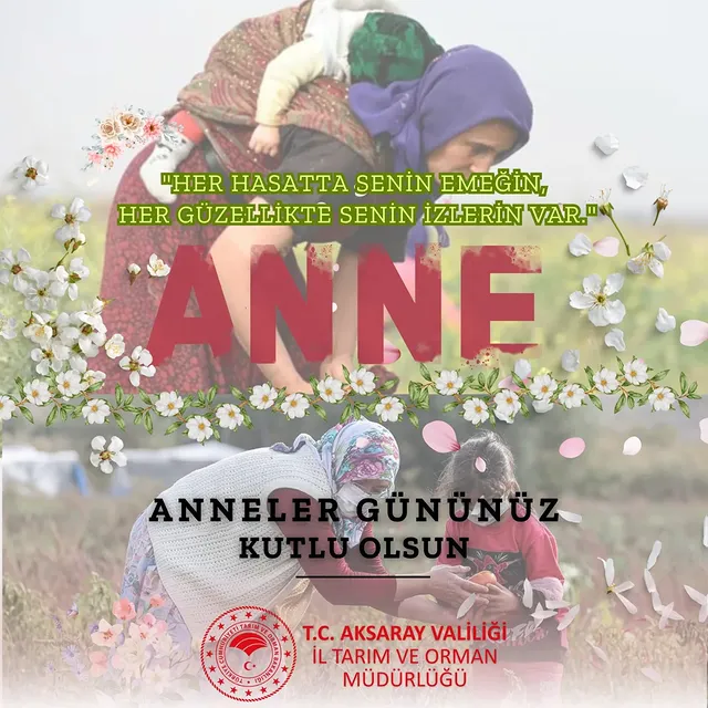 Aksaray Tarım İl Müdürü Nejdet Demir'den Anneler Günü Mesajı