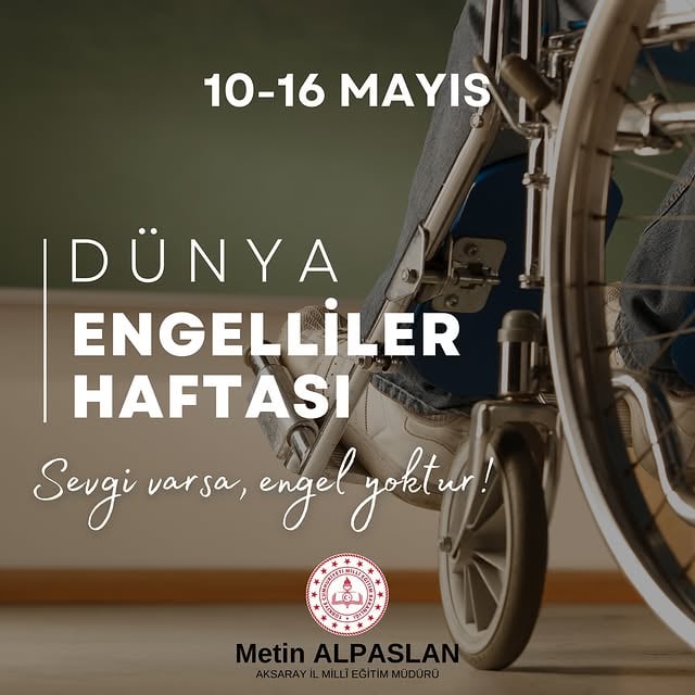 Aksaray'da Dünya Engelliler Haftası Etkinlikleri: Sevgi Engel Tanımaz
