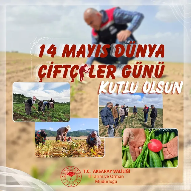 Aksaray'da Dünya Çiftçiler Günü Kutlandı: Tarımın Geleceğine Vurgu