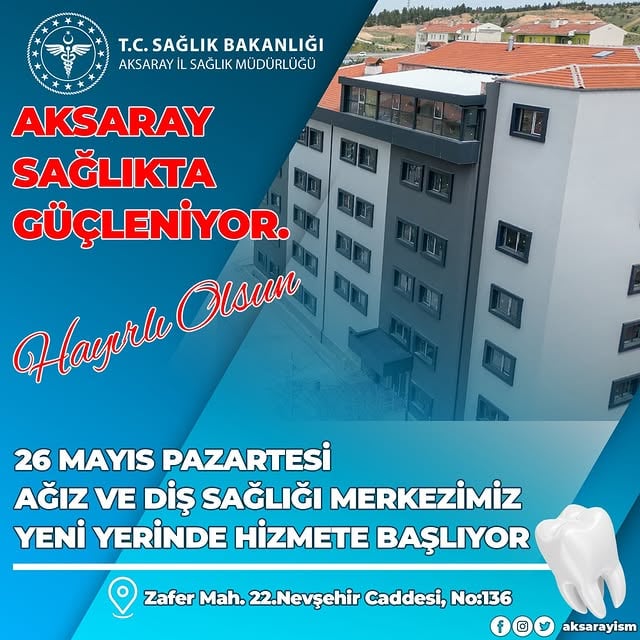 Aksaray Ağız ve Diş Sağlığı Merkezi Yeni Yerinde Hizmete Başlıyor