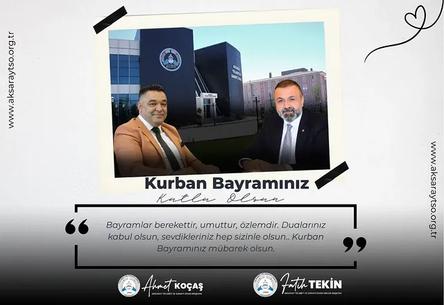 Aksaray Ticaret ve Sanayi Odası'ndan Kurban Bayramı Mesajı