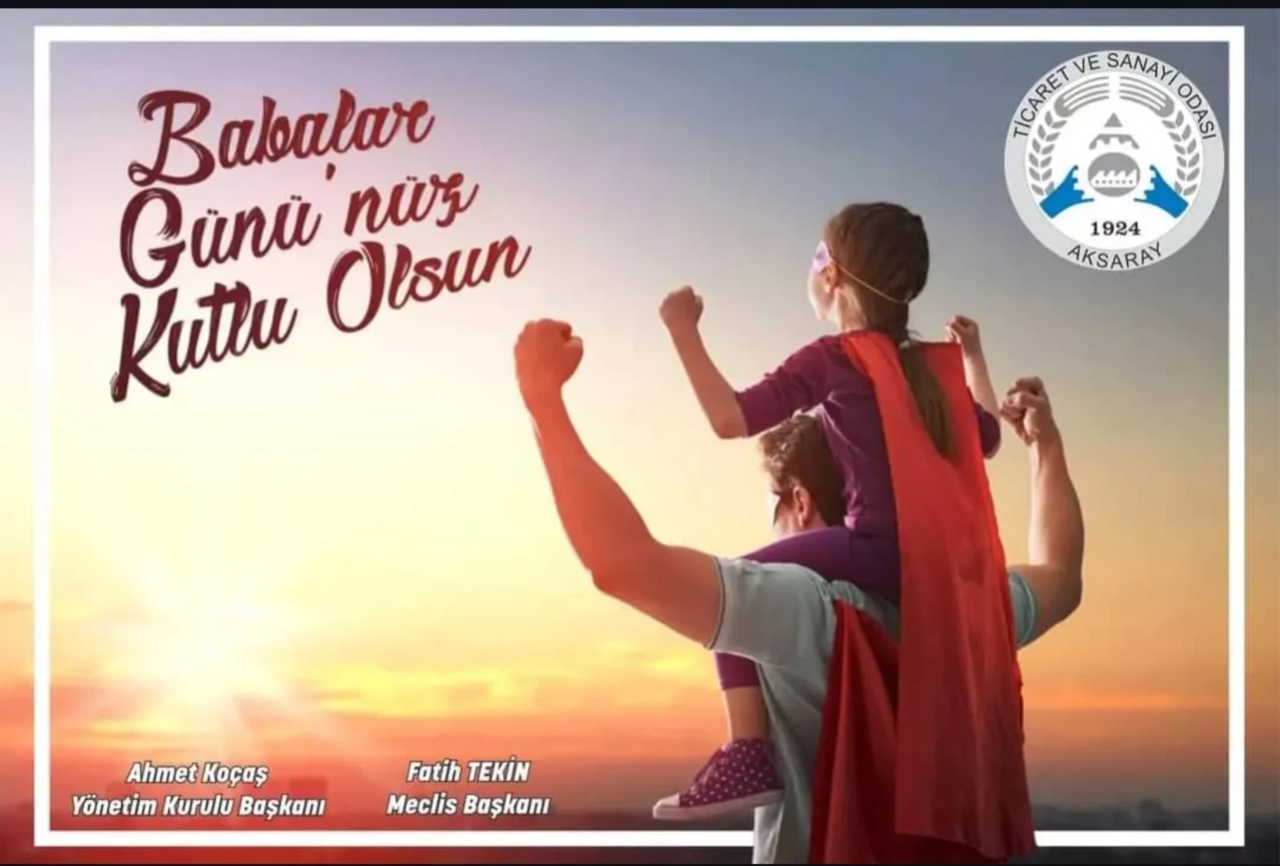 Aksaray Ticaret ve Sanayi Odası Başkanı Koçaş'tan Babalar Günü Mesajı