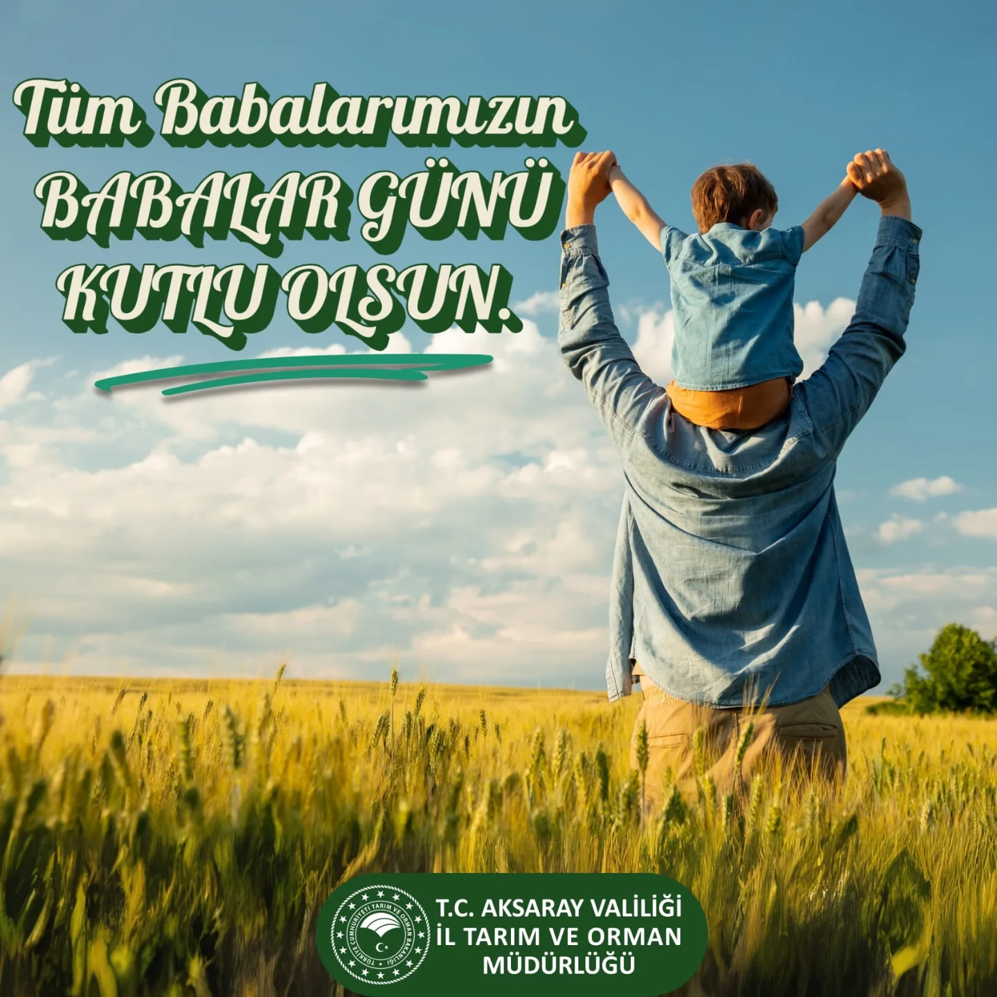 Aksaray Tarım Müdürü Nejdet Demir'den Babalar Günü Mesajı