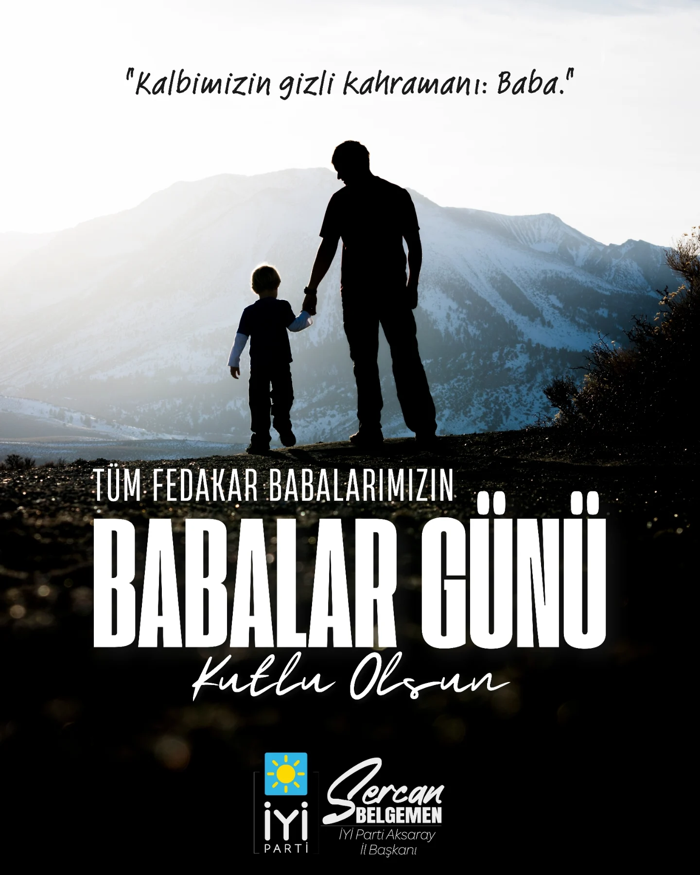 Aksaray'da İYİ Parti'den Babalar Günü Mesajı