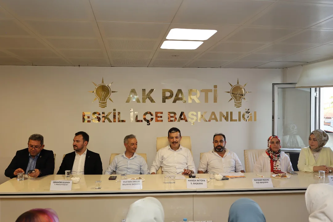 Aksaray AK Parti İl Başkanı Aktürk, Eskil'de Teşkilatla Buluştu