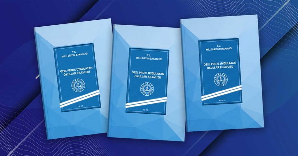 Millî Eğitim Bakanlığı Özel Proje Okulları Kılavuzu Yayımlandı