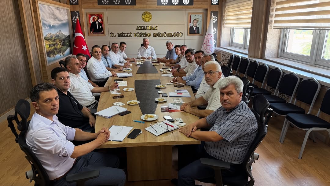 Aksaray'da İlçe Milli Eğitim Müdürleri Toplantısı: 2025-2026 Eğitim Dönemi Planlamaları
