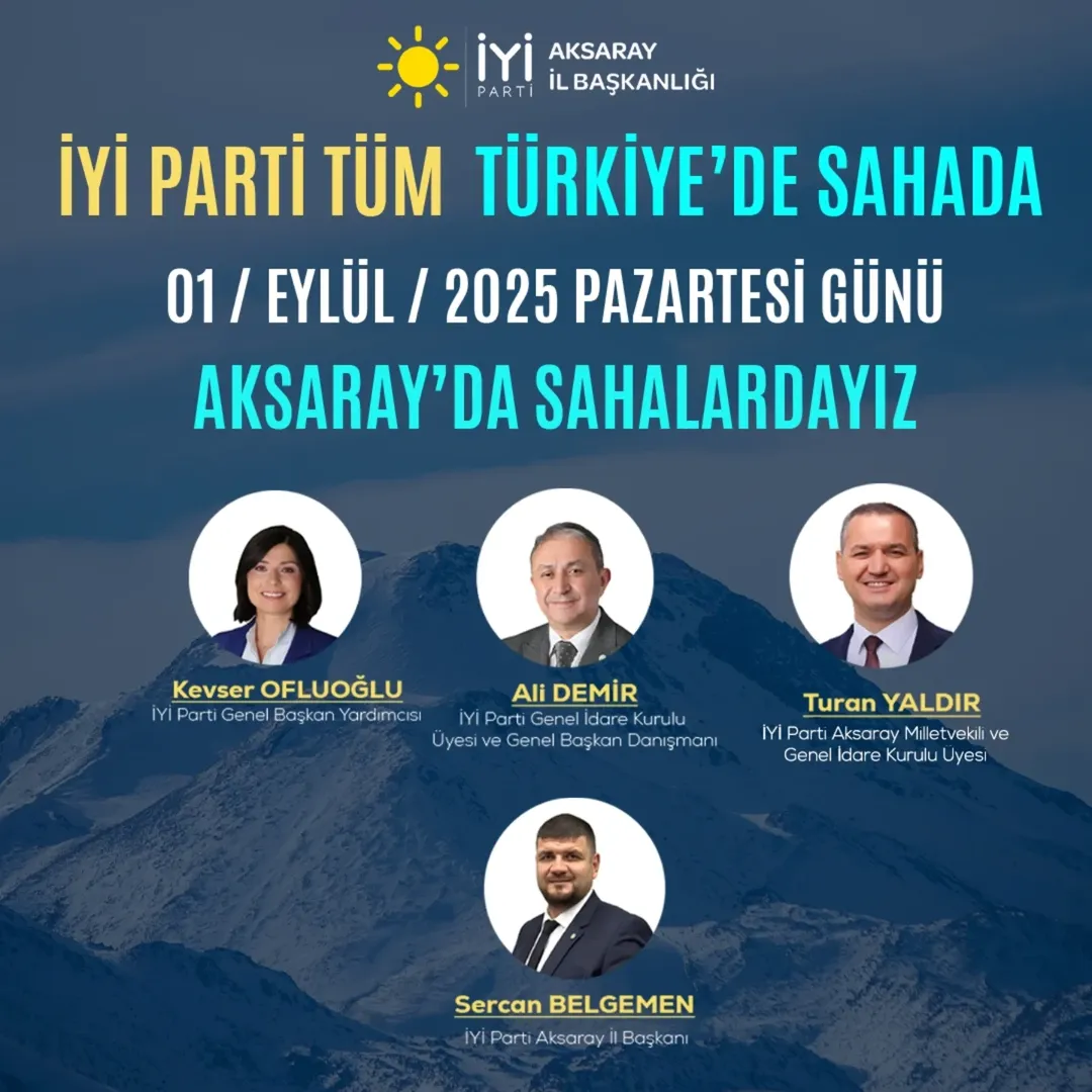 İYİ Parti Liderleri Aksaray'da Hemşehrilerle Buluştu