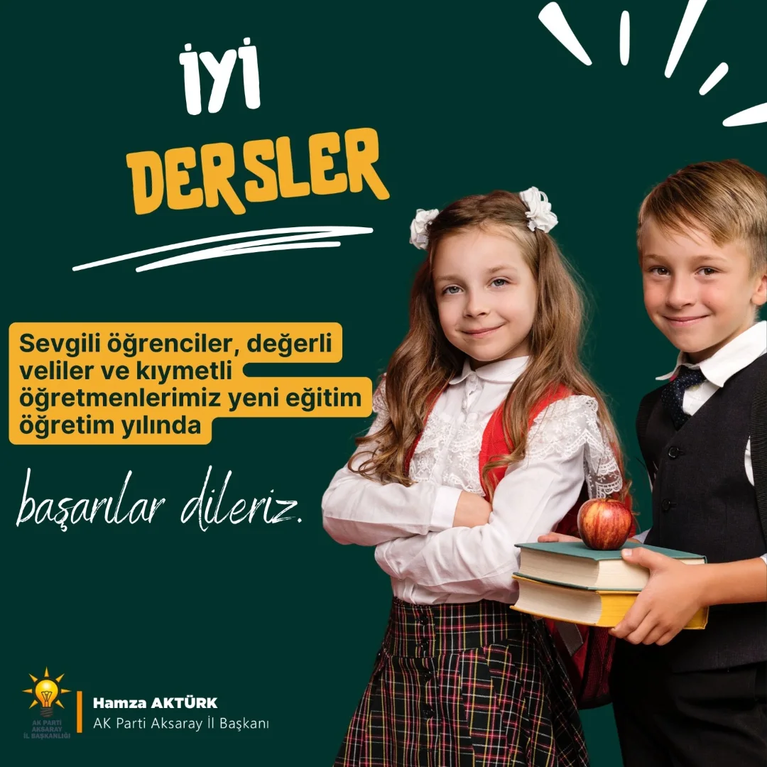 Aksaray AK Parti İl Başkanı’ndan Yeni Eğitim-Öğretim Yılı Mesajı