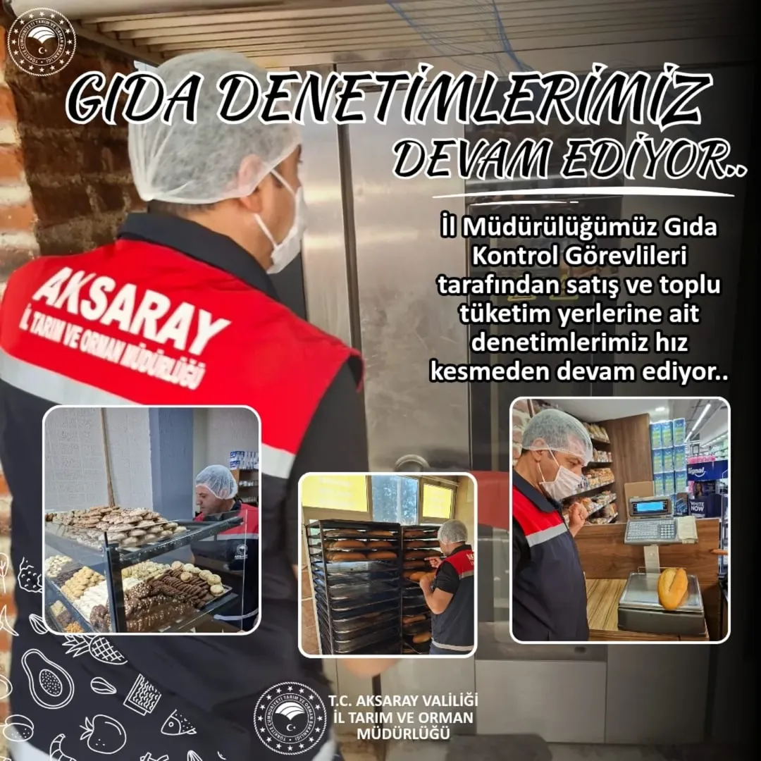 Aksaray'da Gıda Denetimleri Aralıksız Devam Ediyor