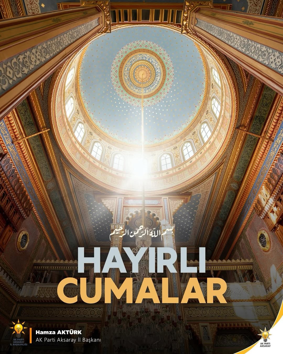 Aksaray AK Parti İl Başkanı Hamza Aktürk'ten Hayırlı Cumalar Mesajı