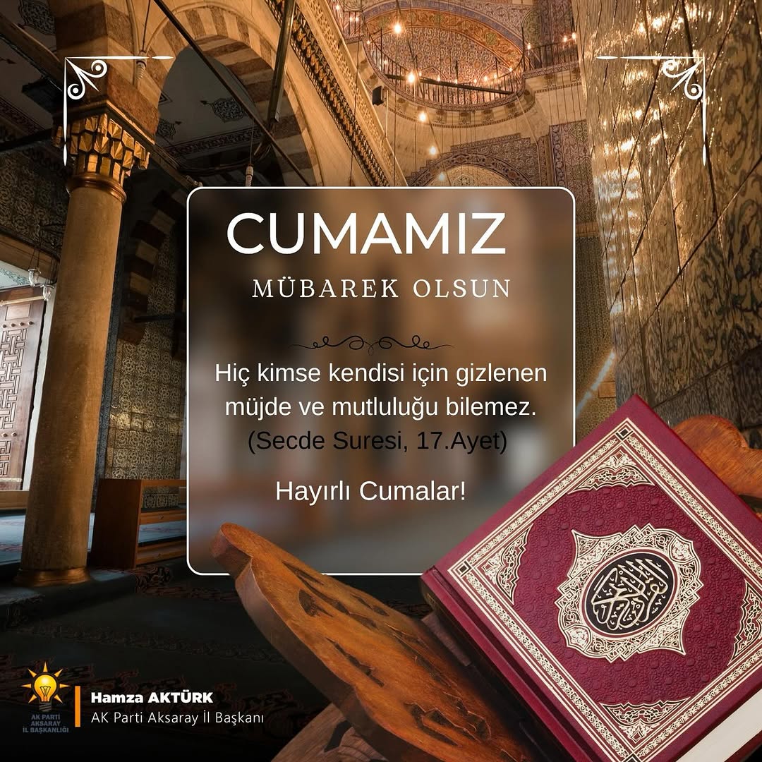 Aksaray AK Parti İl Başkanı Hamza Aktürk'ten Hayırlı Cumalar Mesajı