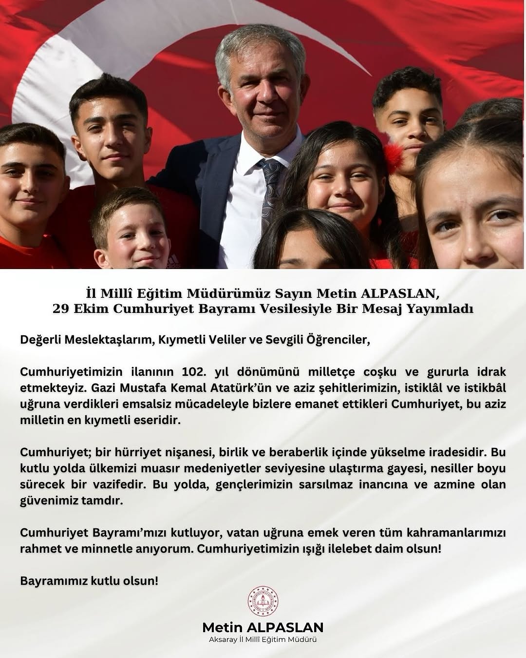 Aksaray İl Milli Eğitim Müdürü Metin Alpaslan'ın 29 Ekim Cumhuriyet Bayramı Mesajı