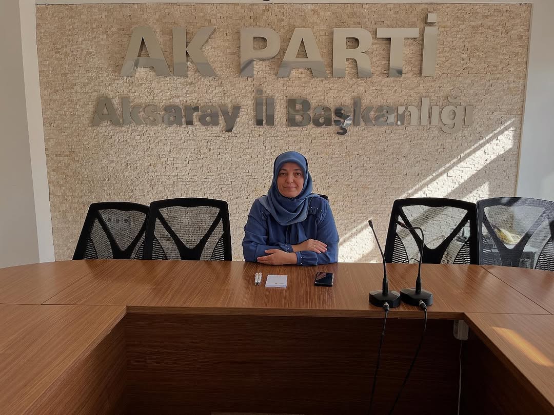 AK Parti Aksaray'da Nöbetçi İl Başkan Yardımcısı Fadime Oğuz Görevde
