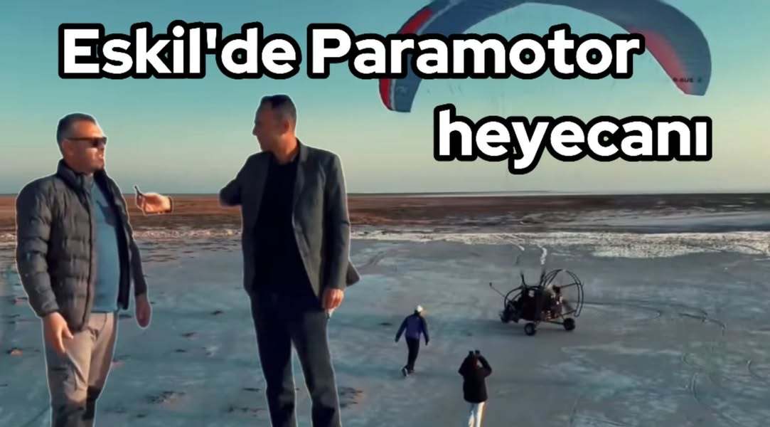 Eskil'de paramotor gösterisiyle adeta görsel bir şölen