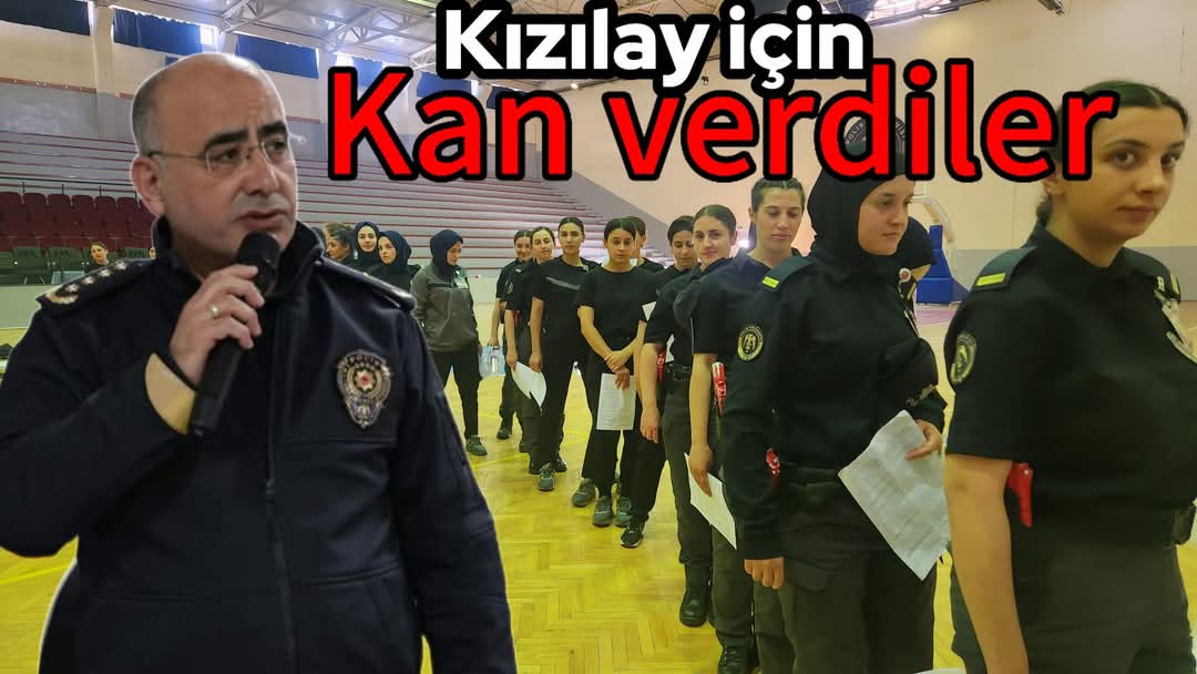 Aksaray'da Polis adayları, Kızılay'a toplu kan bağışıyla örnek bir davranış sergilediler. 
