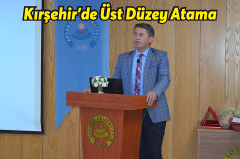 Kırşehir'de Üst Düzey Atama İl Kültür ve Turizm Müdürlüğü'nde Yeni Dönem Başlıyor