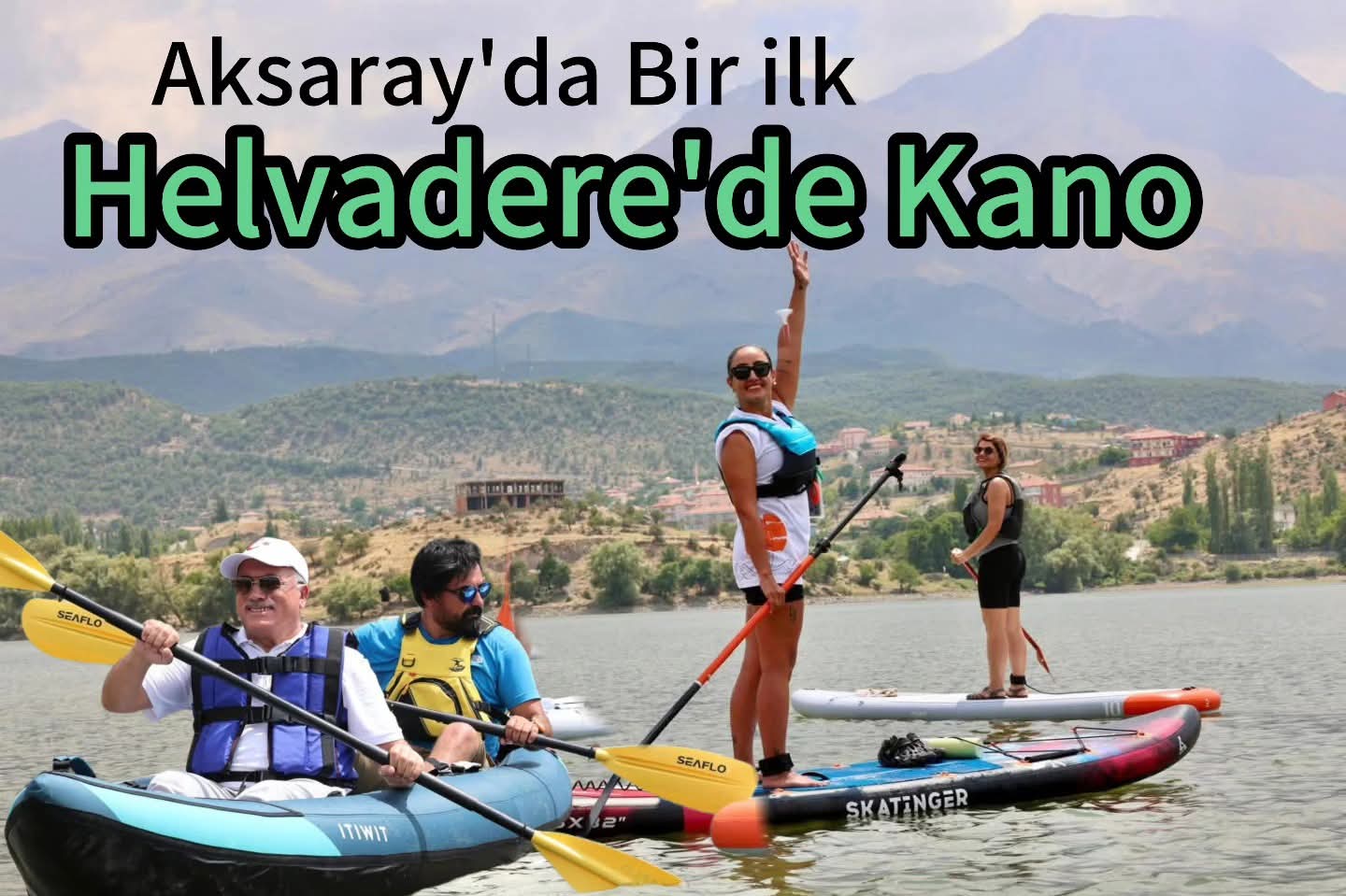 Aksaray'da Bir İlk: Helvadere Gölü Kano Yarışlarına Ev Sahipliği Yaptı
