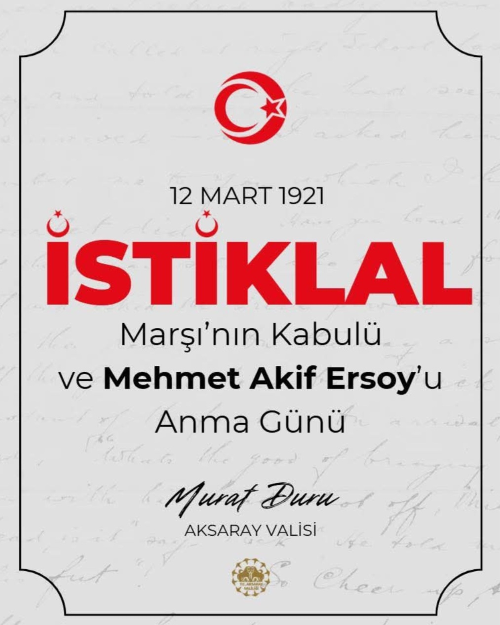 Vali Duru; İstiklâl Marşı’mız, aziz milletimizin bağımsızlık karakterinin, sarsılmaz imanının ve vatan sevgisinin mısralara bürünmüş hâlidir.