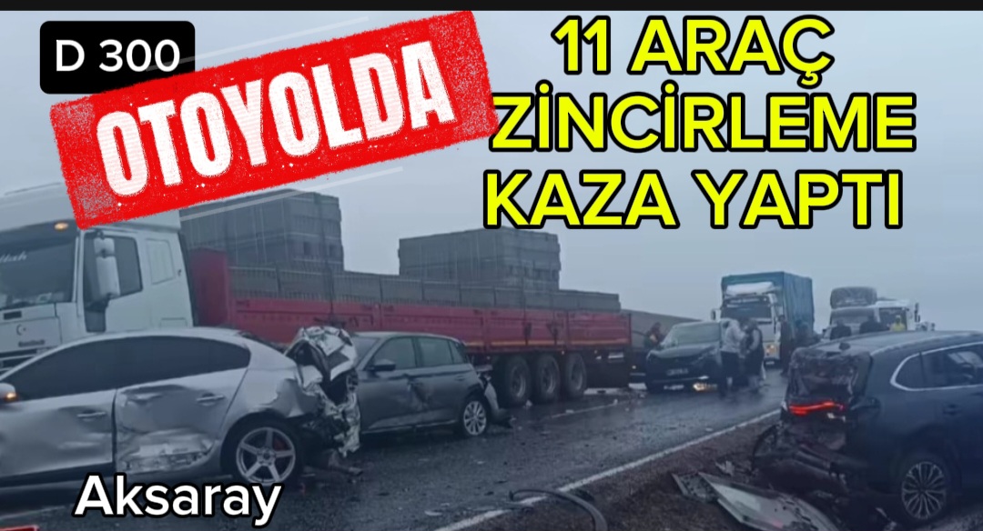 AKSARAY’DA YOLCU OTOBÜSÜ DEHŞETİ: 11 ARAÇ BİRBİRİNE GİRDİ!